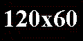 120 x 60 Pixelsn (Button 2)