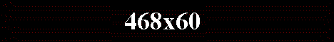 468 X 60 Pixels (Full Banner)